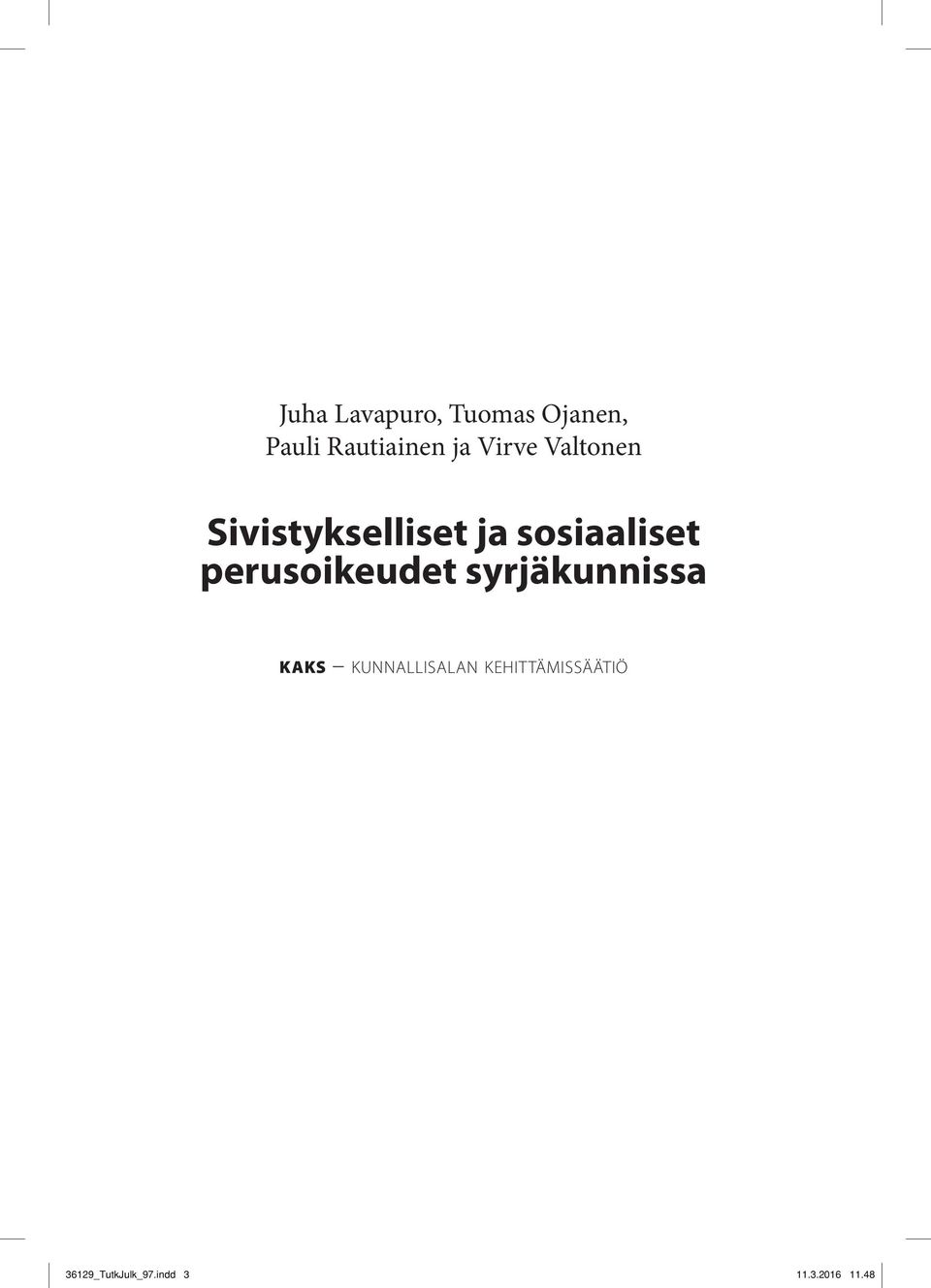 perusoikeudet syrjäkunnissa kaks kunnallisalan