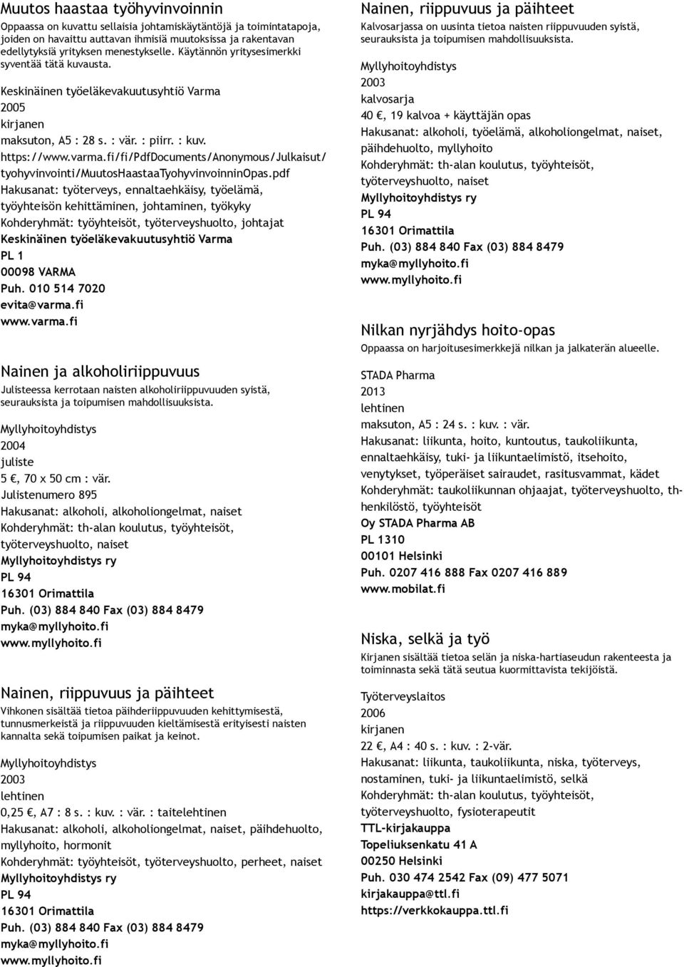 fi/fi/pdfdocuments/anonymous/julkaisut/ tyohyvinvointi/muutoshaastaatyohyvinvoinninopas.