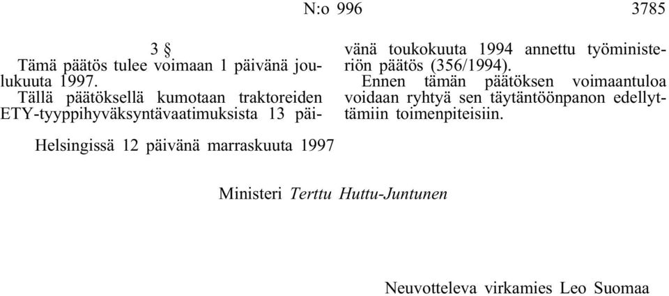 1994 annettu työministeriön päätös (356/1994).
