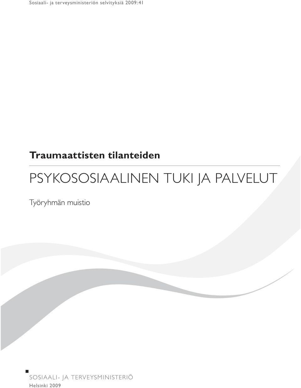 PSYKoSoSIAALINEN TUKI JA PALVELUT Työryhmän