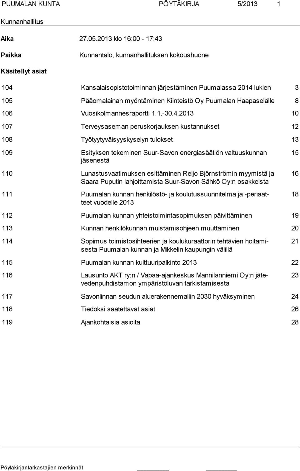 Puumalan Haapaseläl le 8 106 Vuosikolmannesraportti 1.1.-30.4.