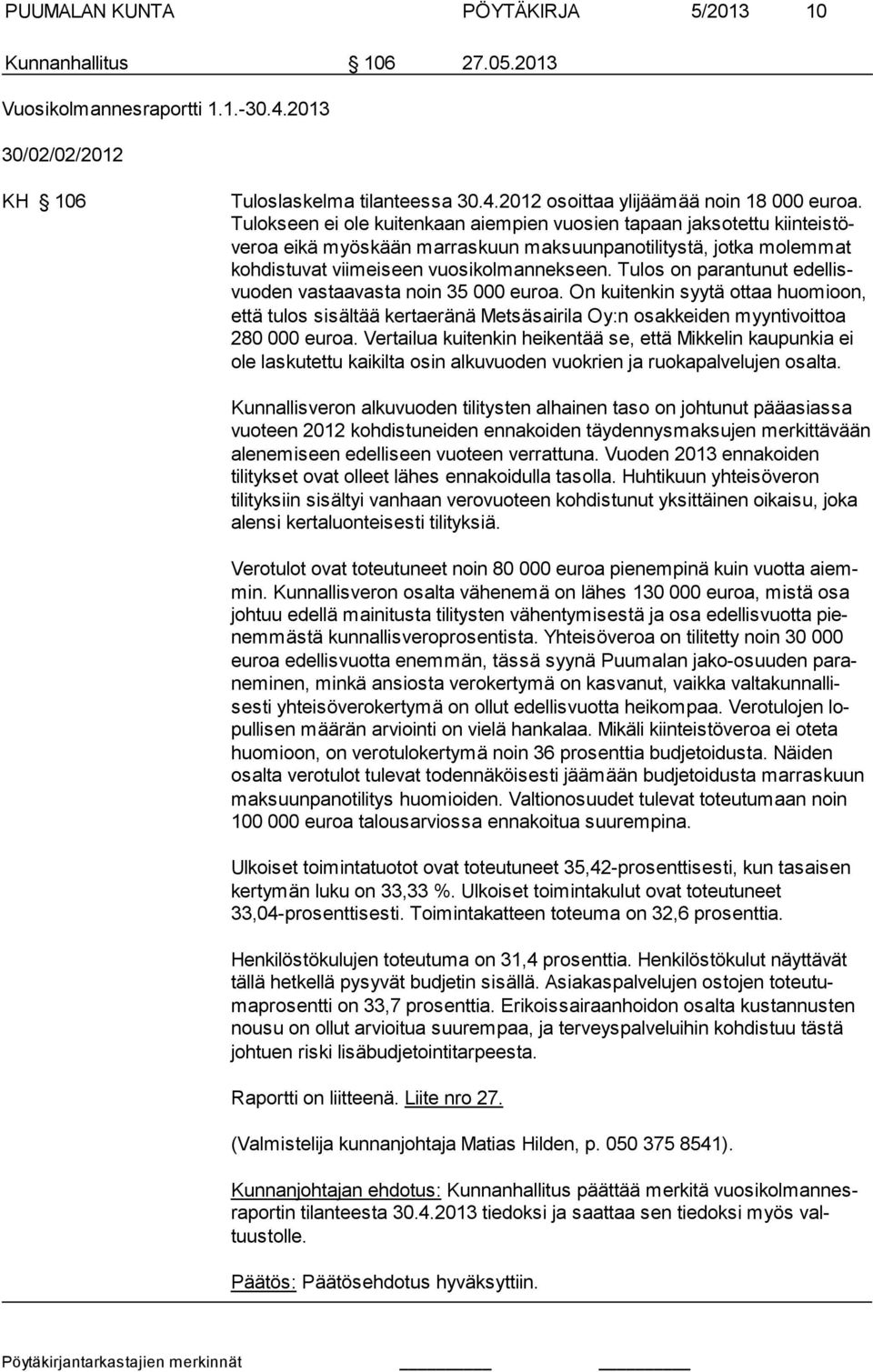 Tu los on pa ran tu nut edel lisvuo den vas taa vasta noin 35 000 eu roa.