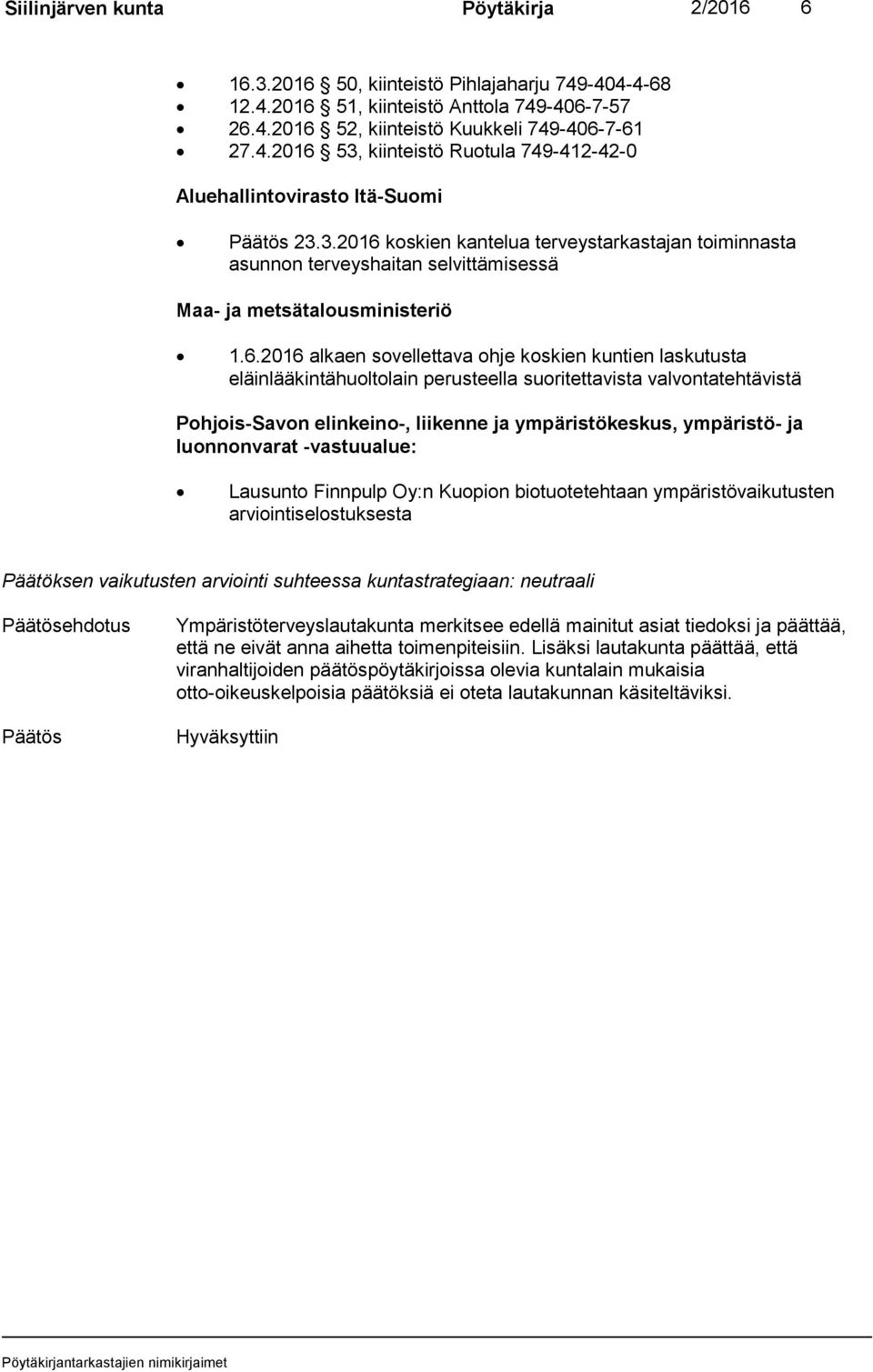 koskien kantelua terveystarkastajan toiminnasta asunnon terveyshaitan selvittämisessä Maa- ja metsätalousministeriö 1.6.