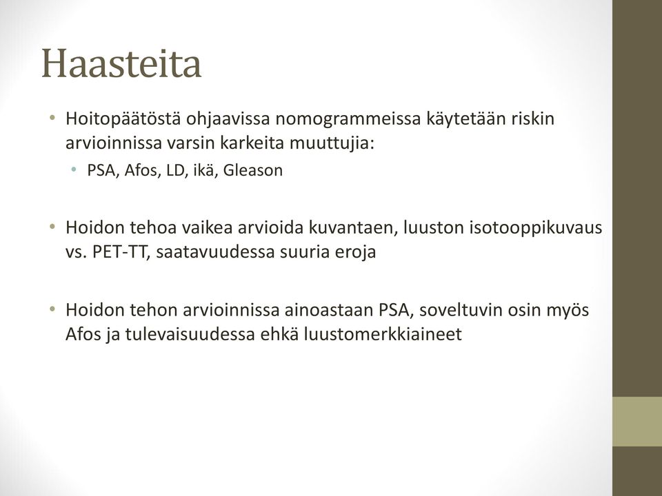 kuvantaen, luuston isotooppikuvaus vs.