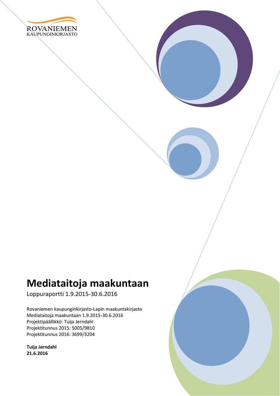 Mediataitoja maakuntaan 1.9.2015-30.6.