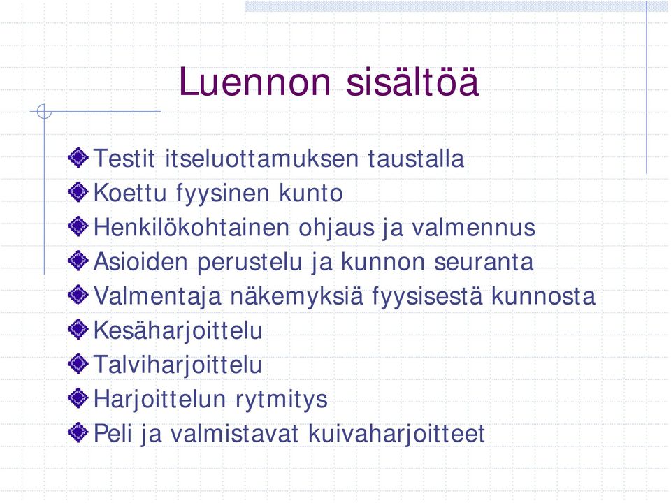 kunnon seuranta Valmentaja näkemyksiä fyysisestä kunnosta