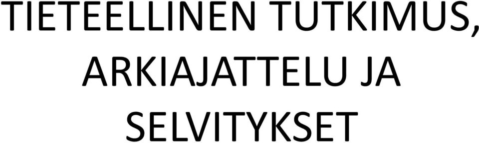 ARKIAJATTELU