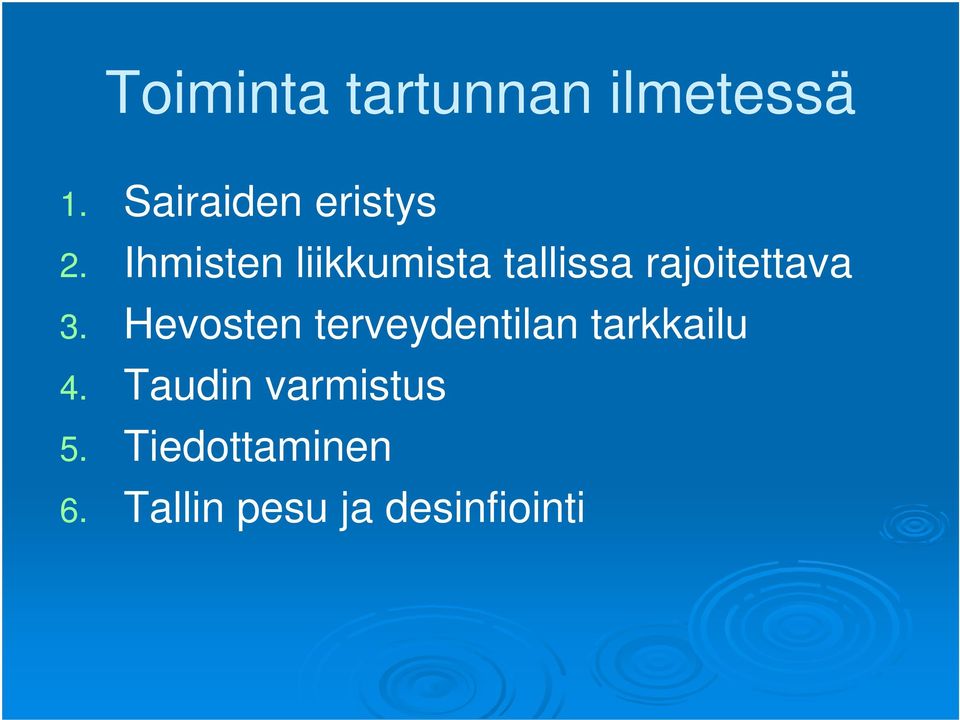 Ihmisten liikkumista tallissa rajoitettava 3.