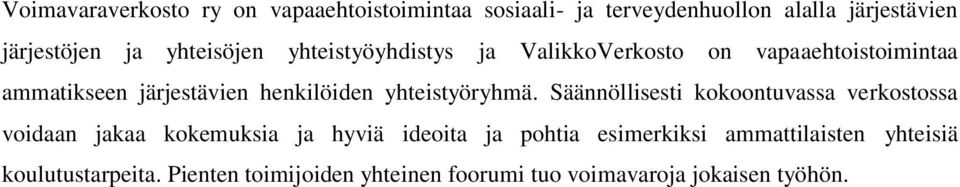 yhteistyöryhmä.