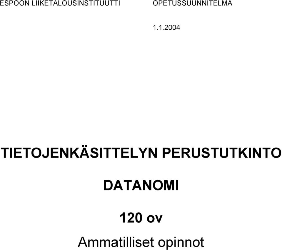 1.2004 TIETOJENKÄSITTELYN