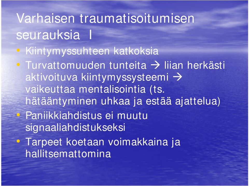 vaikeuttaa mentalisointia (ts.