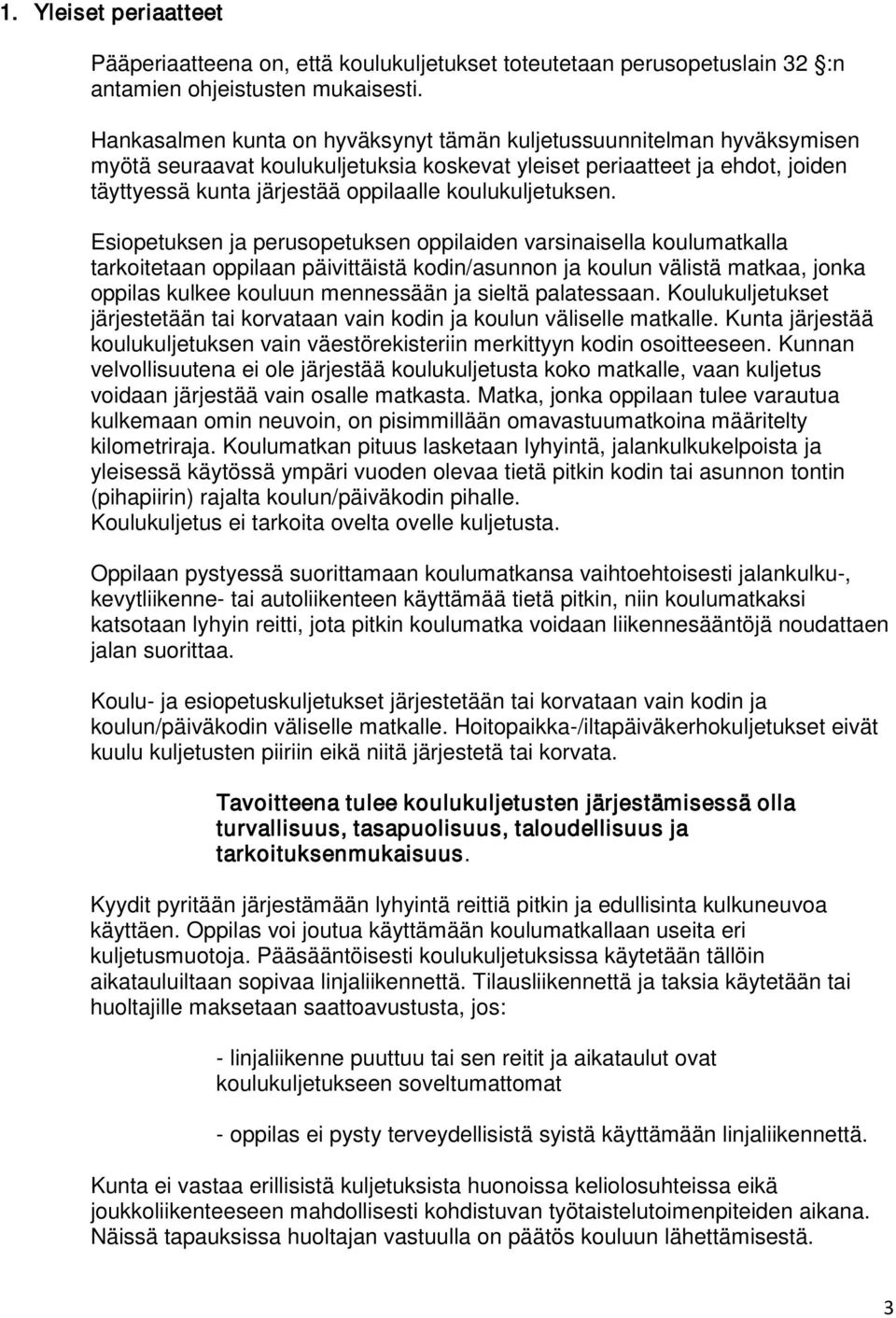 koulukuljetuksen.