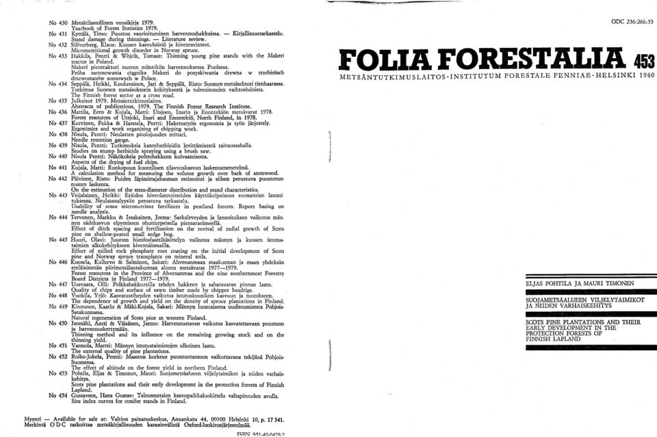 No 433 Hakkila, Pentti & Wojcik, Tomasz: Thinning young pine stands with the Makeri tractor in Poland. Makeri pientraktori nuoren männikön harvennuksessa Puolassa.