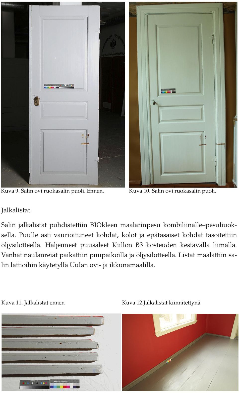 Urajärven kartanomuseo, Asikkala. Konservointityöraportti: Konservointi-,  maalaus ja puusepäntyöt - PDF Ilmainen lataus