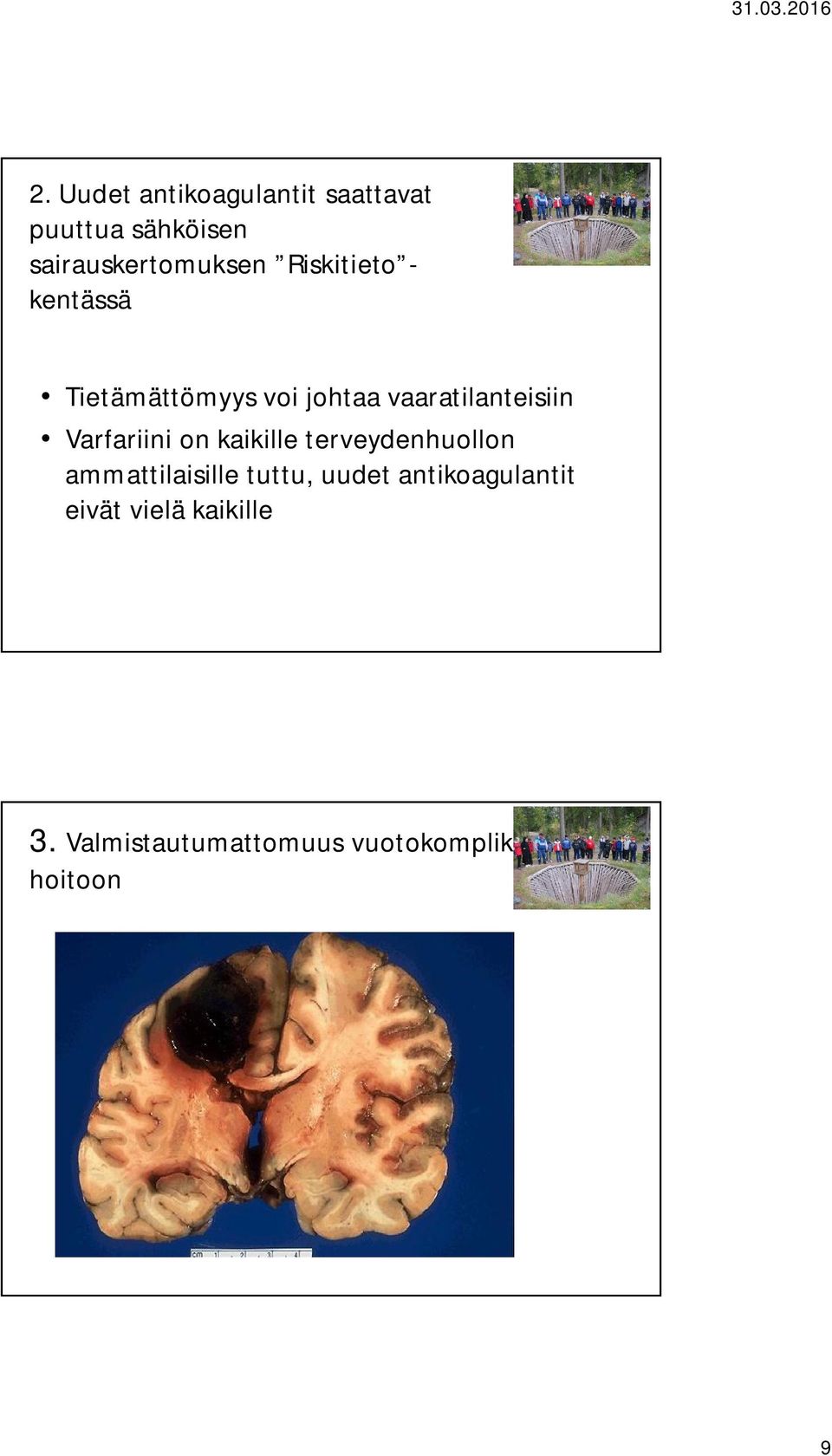 Varfariini on kaikille terveydenhuollon ammattilaisille tuttu, uudet