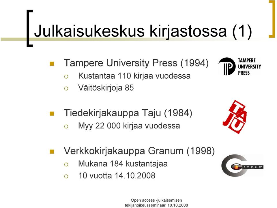 Tiedekirjakauppa Taju (1984) Myy 22 000 kirjaa vuodessa