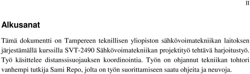 harjoitustyö. Työ käsittelee distanssisuojauksen koordinointia.