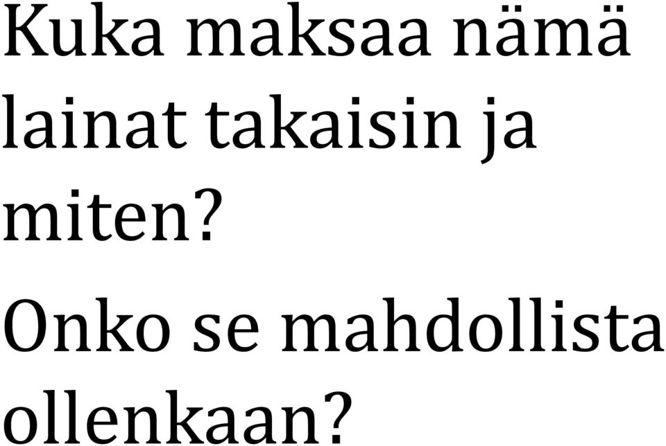 miten?
