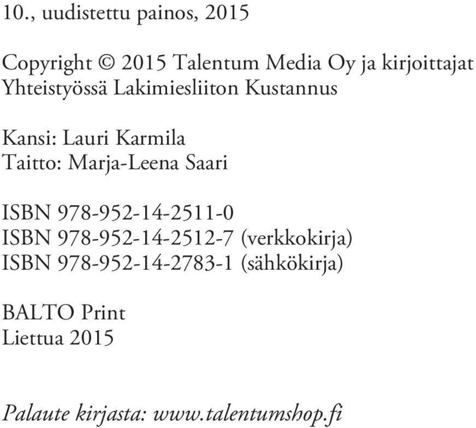 Saari ISBN 978-952-14-2511-0 ISBN 978-952-14-2512-7 (verkkokirja) ISBN