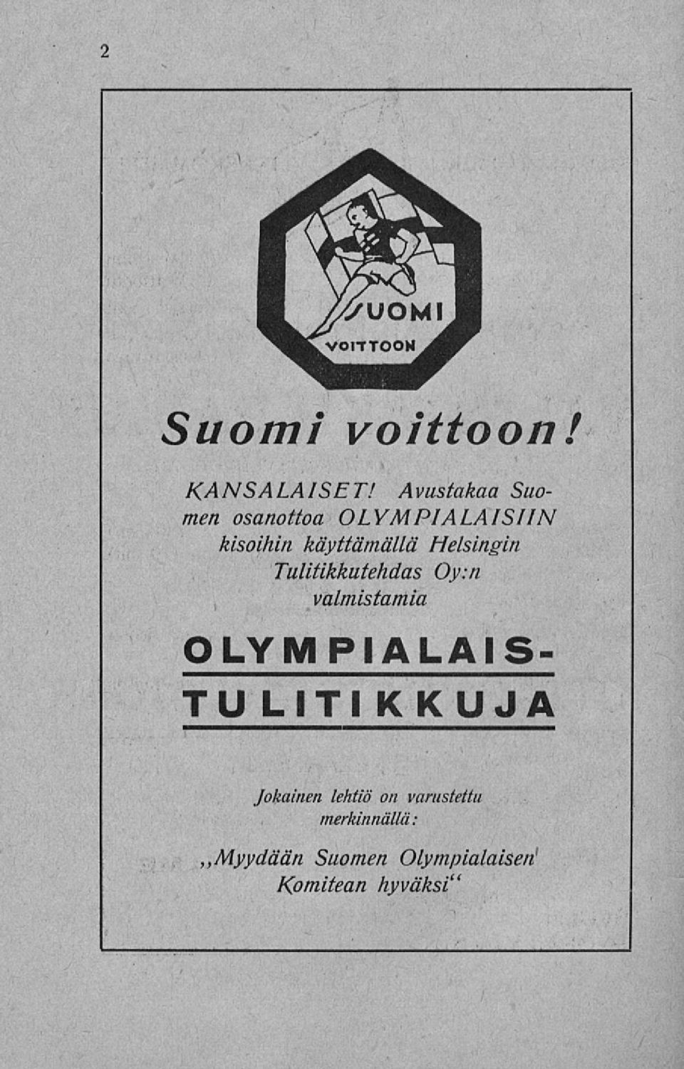 Helsingin Tulitikkutehdas Oy:n valmistamia OLYMPIALAIS- TU LITI