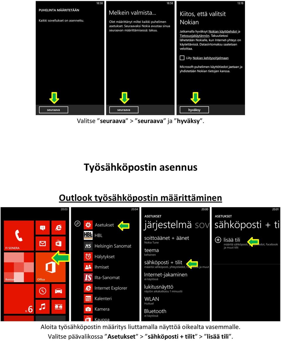 Aloita työsähköpostin määritys liuttamalla näyttöä oikealta