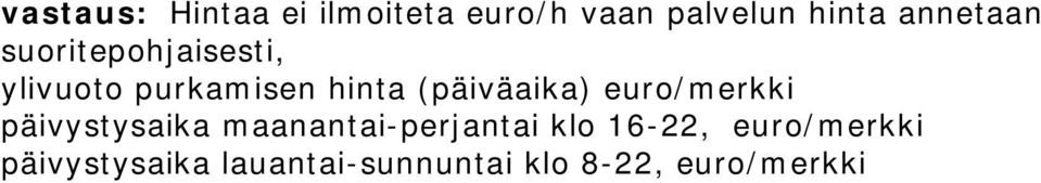 vaan palvelun hinta