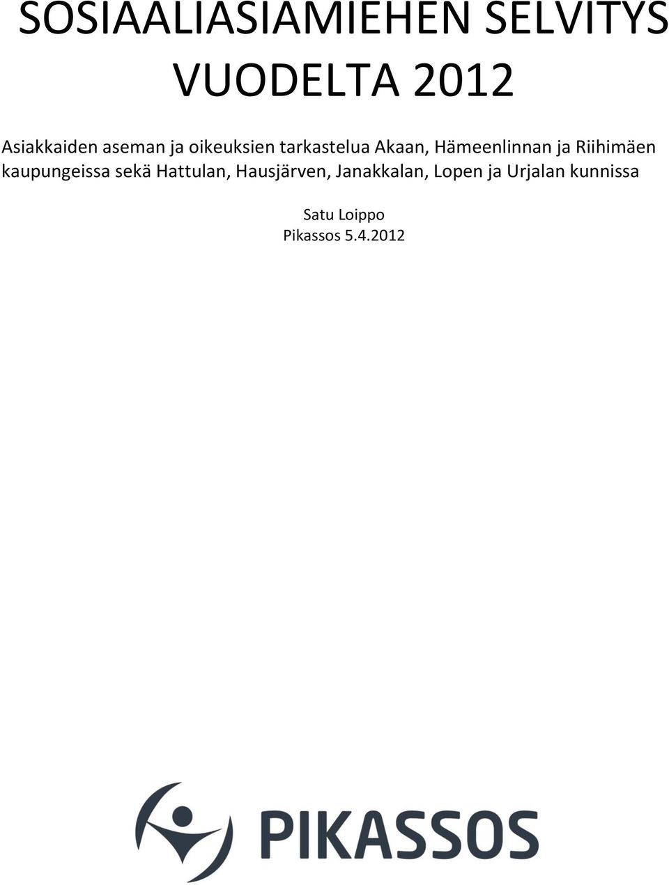 Riihimäen kaupungeissa sekä Hattulan, Hausjärven,