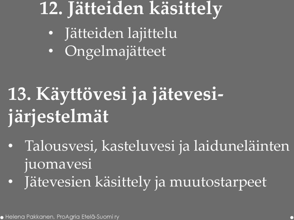 Käyttövesi ja jätevesijärjestelmät Talousvesi,