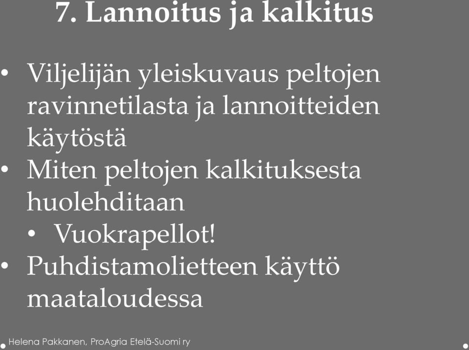 käytöstä Miten peltojen kalkituksesta