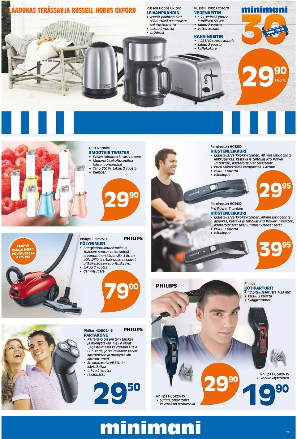 takuu vuotta vattenkokare KAHVINKEITIN 1,5 l/10 suurta kuppia takuu vuotta kaffekokare 1986 016 9 90 TUOTE OBH Nordica SMOOTHIE TWISTER Sykäystoiminto ja yksi nopeus Mukana sekoituspulloa, joissa