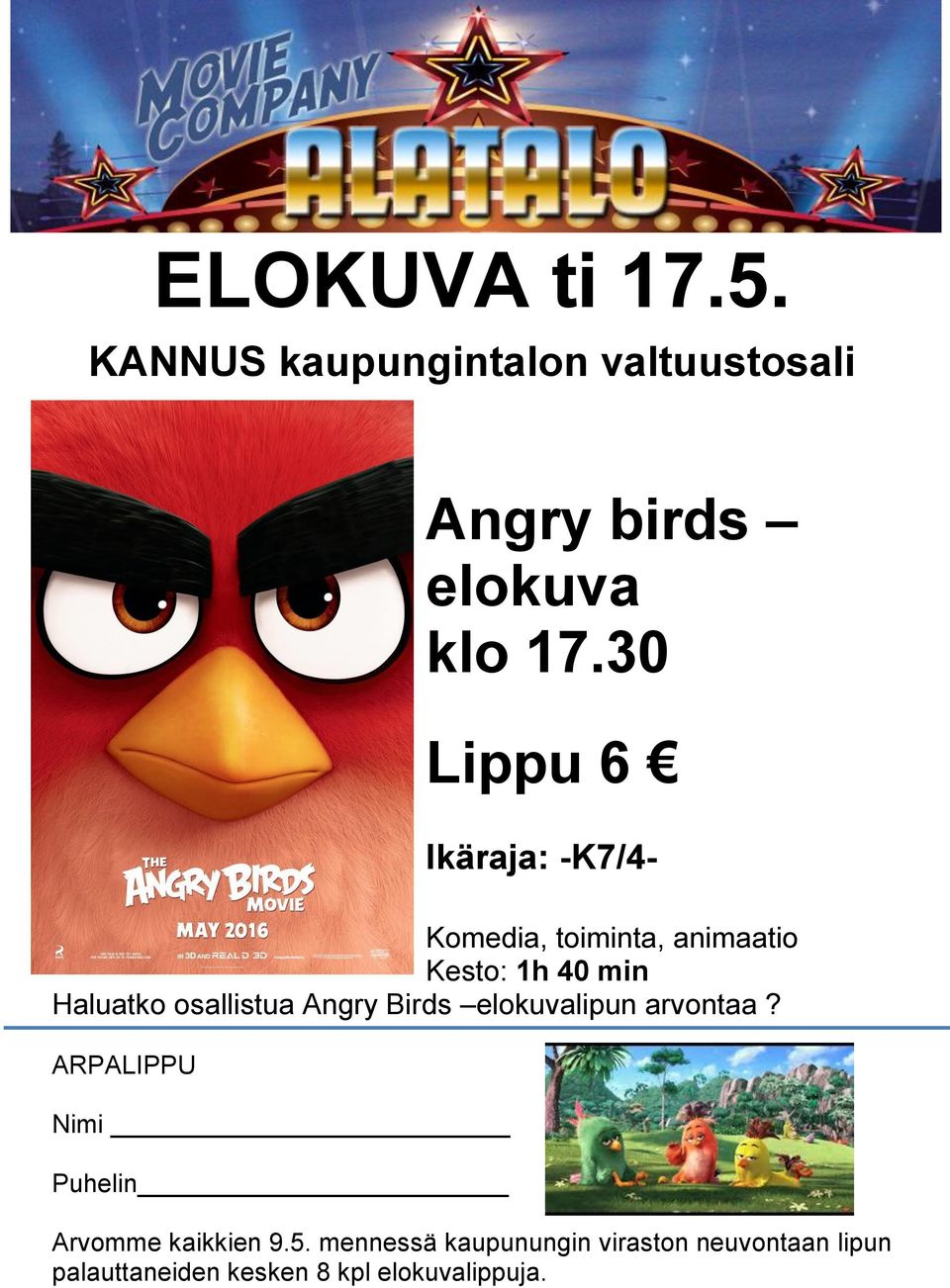 osallistua Angry Birds elokuvalipun arvontaa?