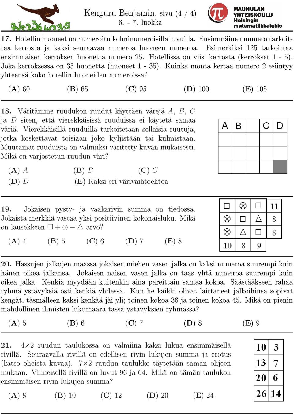 Kuinka monta kertaa numero 2 esiintyy yhteensä koko hotellin huoneiden numeroissa? (A) 60 (B) 65 (C) 95 (D) 100 (E) 105 18.