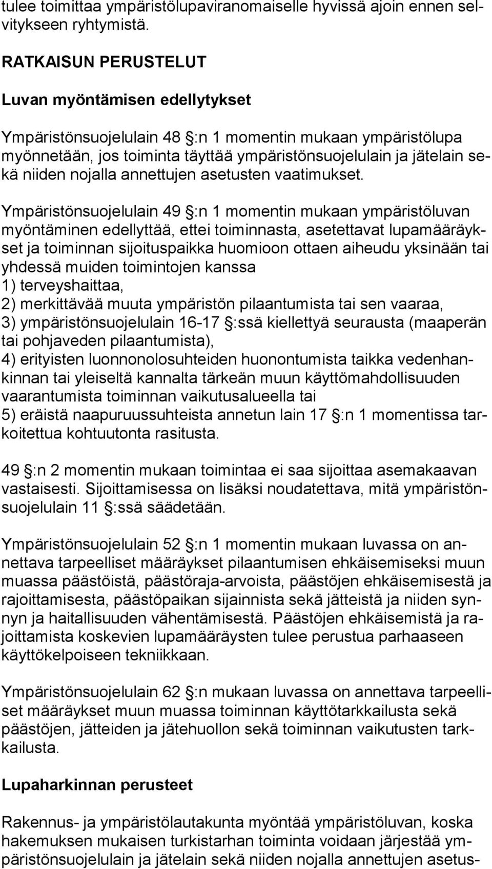 nojalla annettujen asetusten vaatimukset.