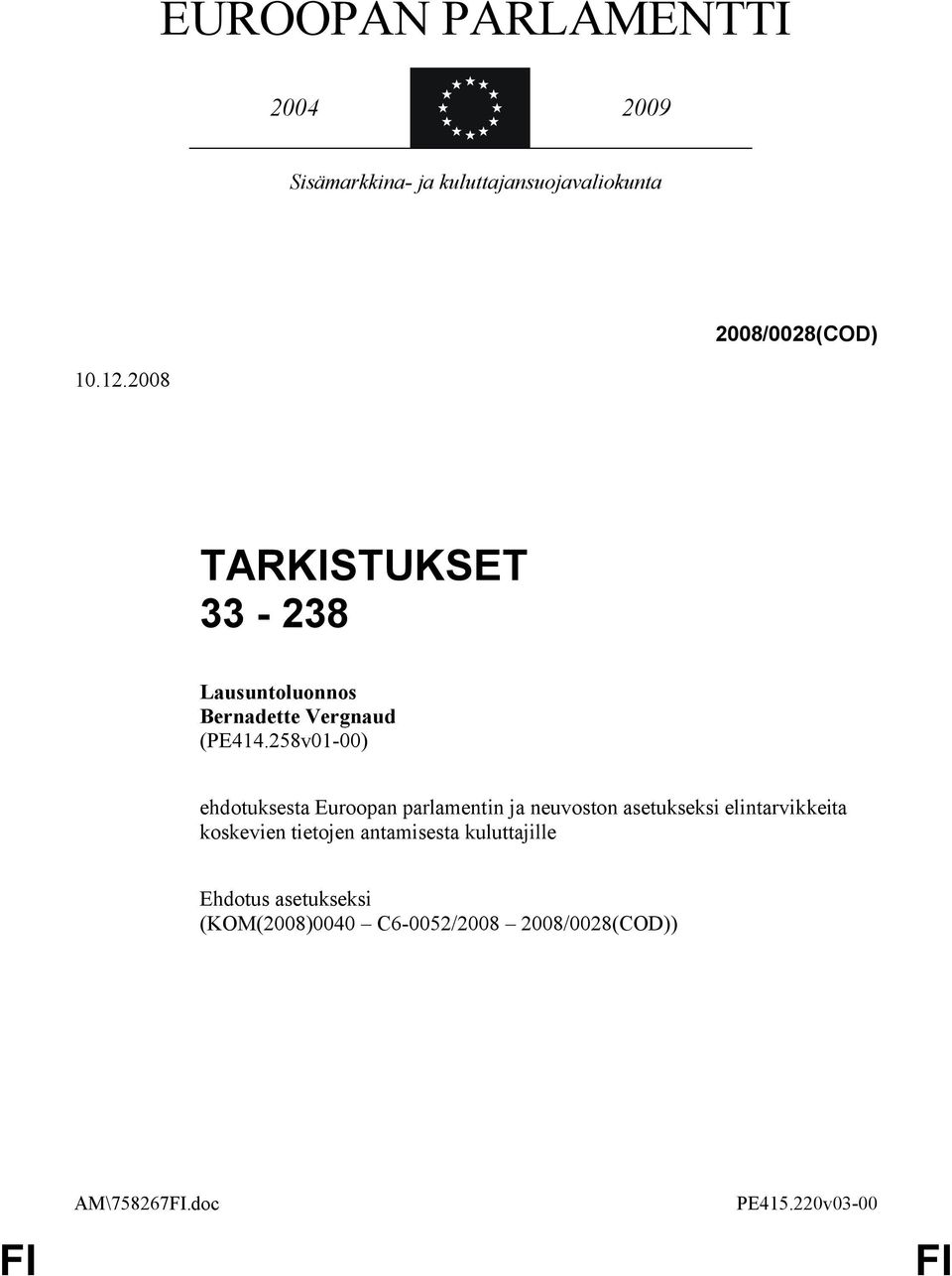 258v01-00) ehdotuksesta Euroopan parlamentin ja neuvoston asetukseksi elintarvikkeita koskevien