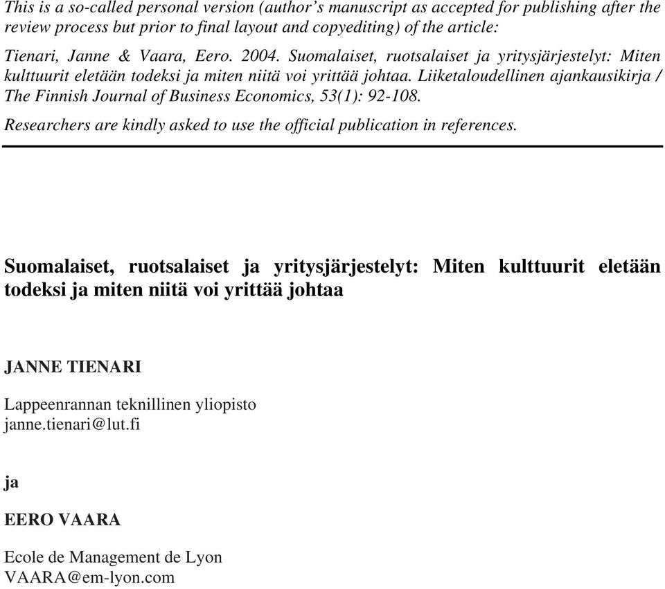 Liiketaloudellinen ajankausikirja / The Finnish Journal of Business Economics, 53(1): 92-108. Researchers are kindly asked to use the official publication in references.