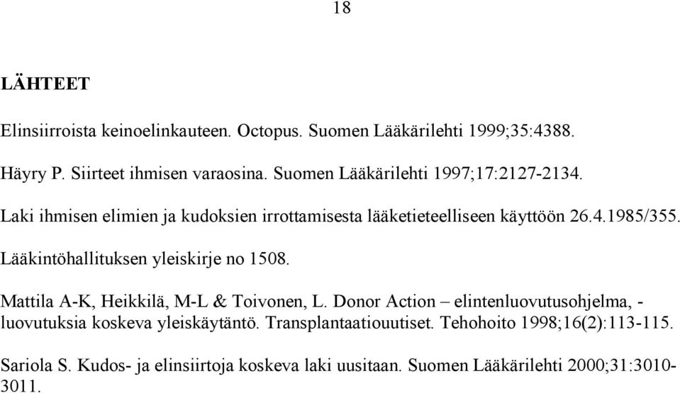 Lääkintöhallituksen yleiskirje no 1508. Mattila A-K, Heikkilä, M-L & Toivonen, L.