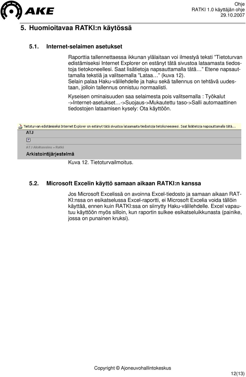 Saat lisätietoja napsauttamalla tätä Etene napsauttamalla tekstiä ja valitsemalla Lataa (kuva 12).