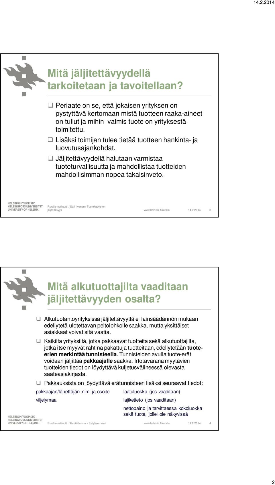 2014 3 Mitä alkutuottajilta vaaditaan jäljitettävyyden osalta?