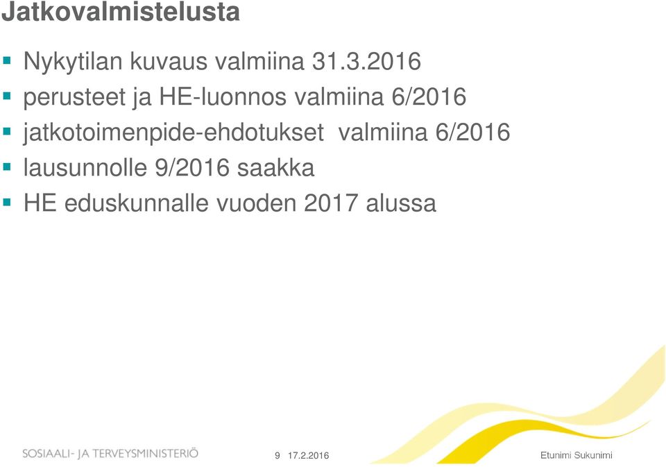 jatkotoimenpide-ehdotukset valmiina 6/2016