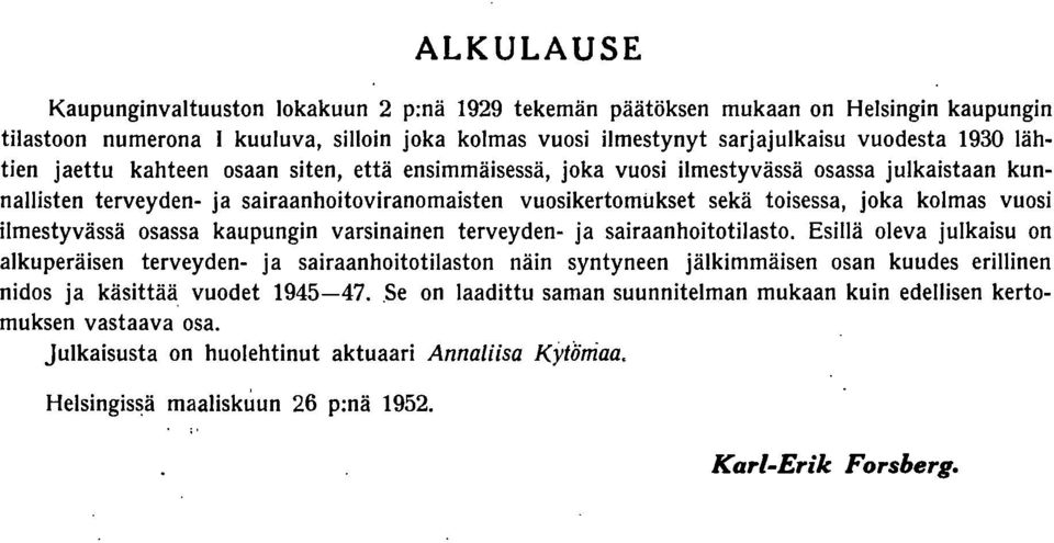 ilmestyvässä osassa kaupungin varsinainen terveyden ja sairaanhoitotilasto.