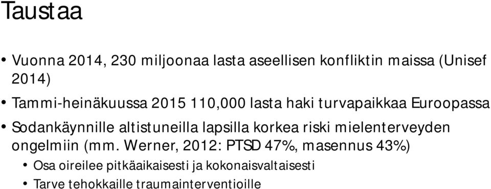 altistuneilla lapsilla korkea riski mielenterveyden ongelmiin (mm.