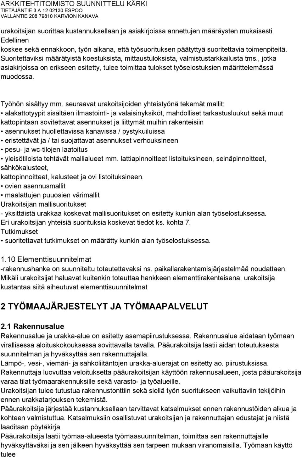 Työhön sisältyy mm.