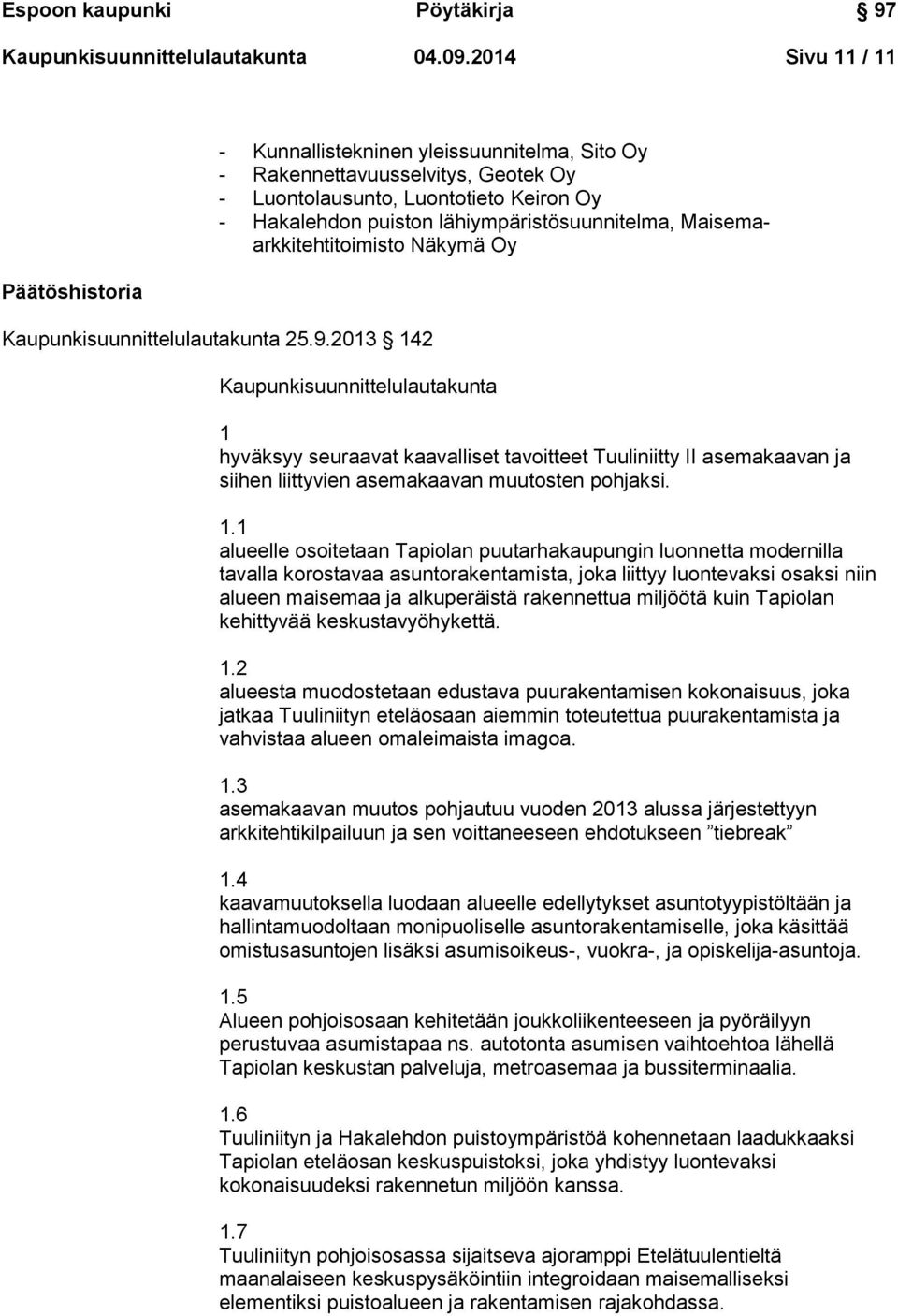 lähiympäristösuunnitelma, Maisemaarkkitehtitoimisto Näkymä Oy Kaupunkisuunnittelulautakunta 25.9.
