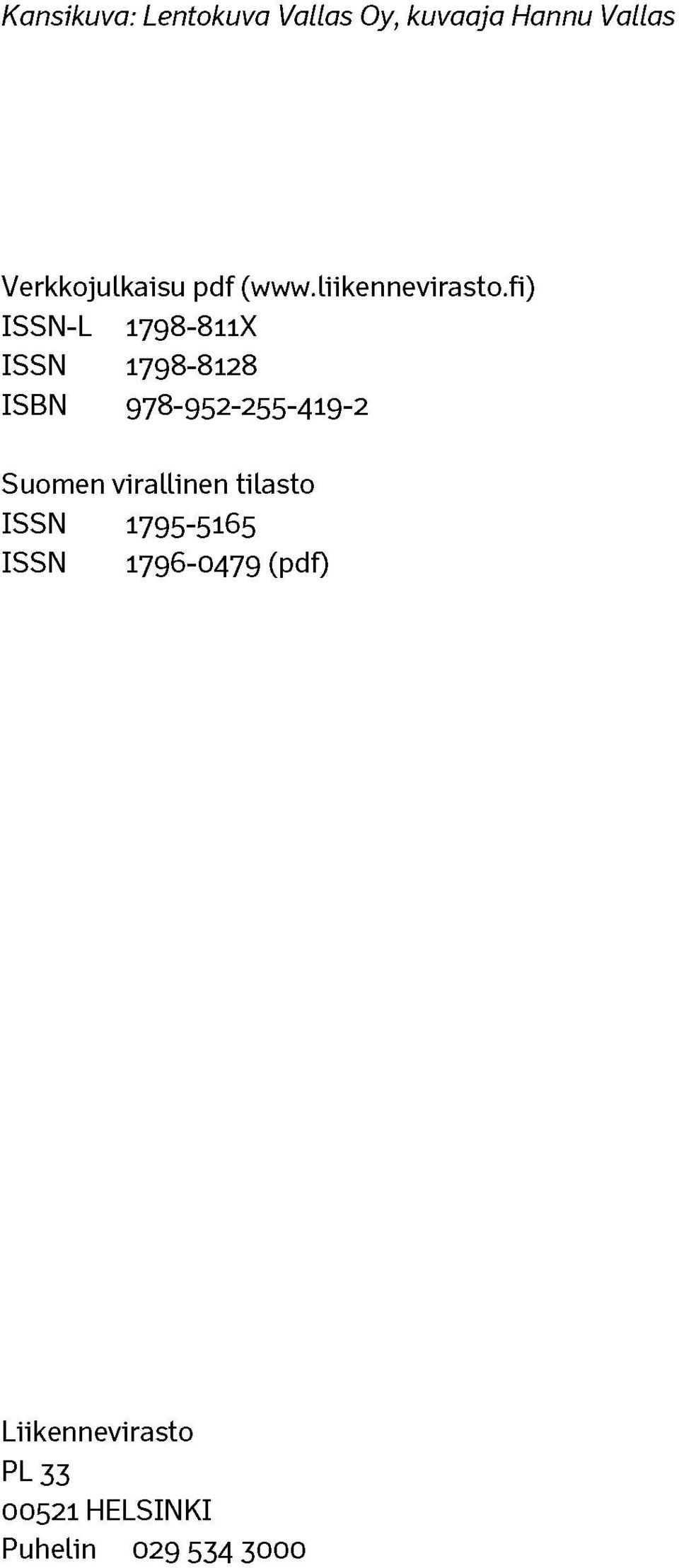 fi) ISSN-L 1798-811X ISSN 1798-8128 ISBN 978-952-255-419-2 Suomen