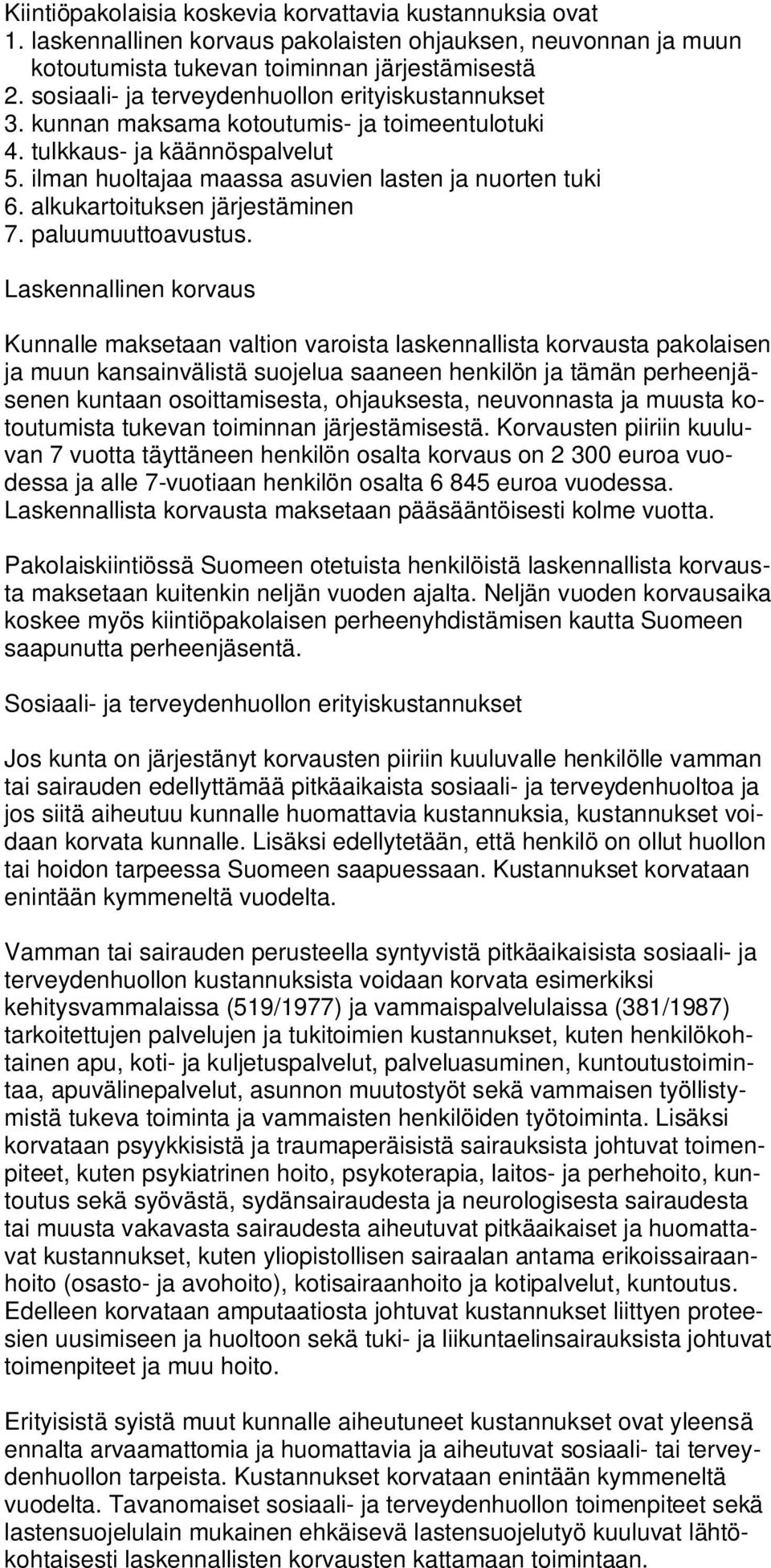 alkukartoituksen järjestäminen 7. paluumuuttoavustus.