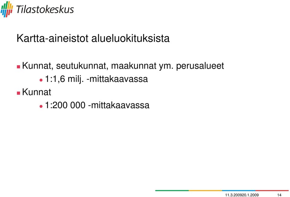 perusalueet 1:1,6 milj.