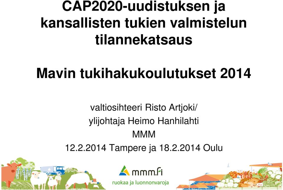 tukihakukoulutukset 2014 valtiosihteeri Risto