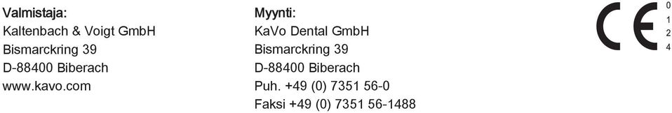 com Myynti: KaVo Dental GmbH Bismarckring 39