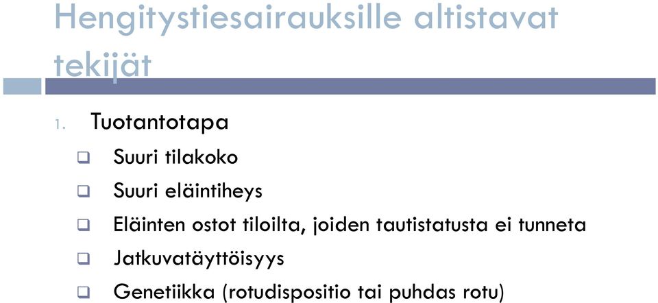 Eläinten ostot tiloilta, joiden tautistatusta ei