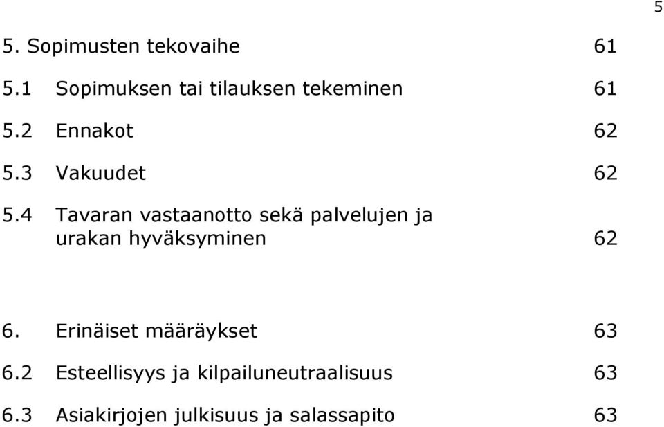 3 Vakuudet 62 5.